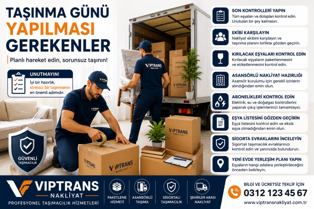taşınma günü yapılması gerekenler ankara evden eve nakliyat rehberi