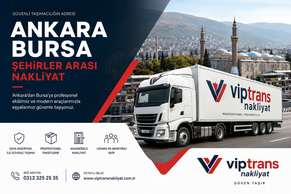 Ankara Bursa güvenli nakliyat 
