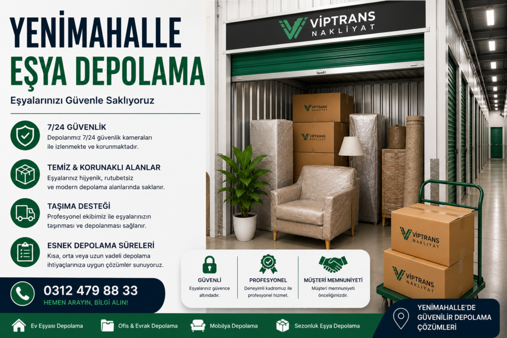 Viptrans Nakliyat ile Yenimahalle eşya depolama hizmetleri, güvenli depolama alanları ve profesyonel depolama çözümleri.