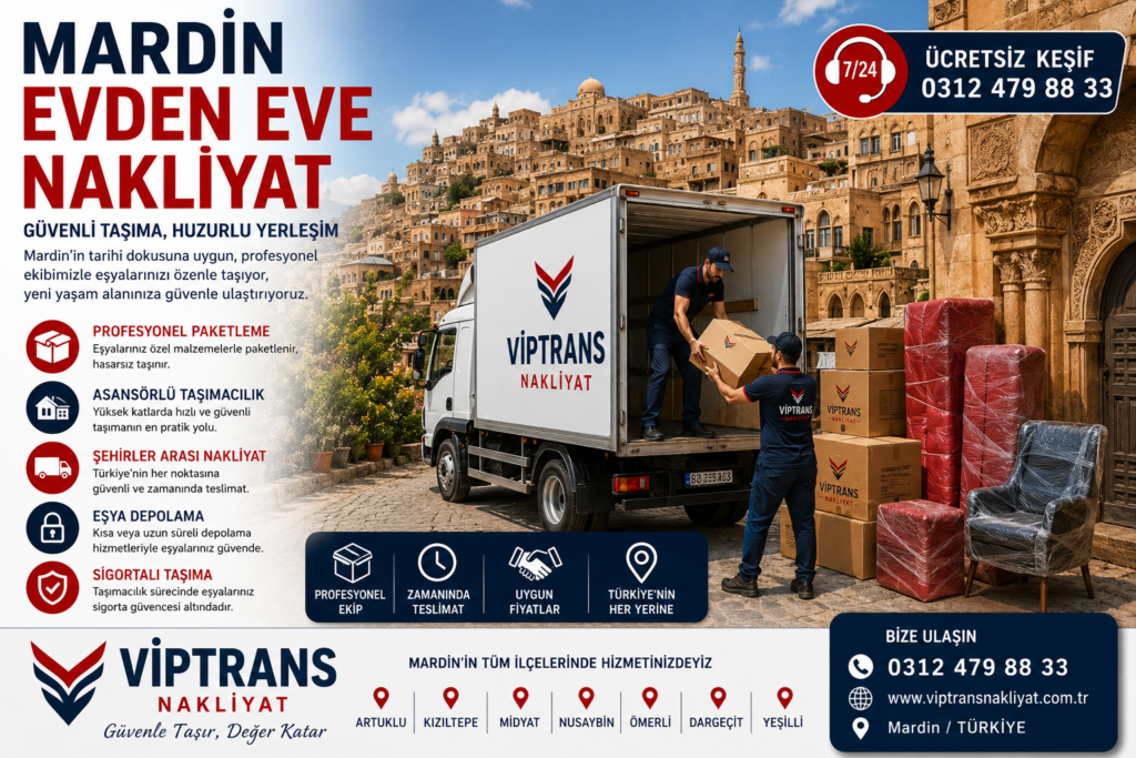 Mardin Evden Eve Nakliyat Hizmetleri | Viptrans Nakliyat