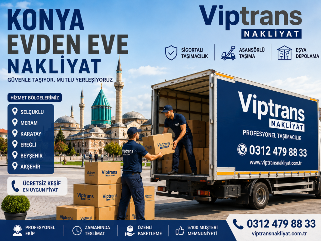 Konya Evden Eve Nakliyat Hizmetleri | Viptrans Nakliyat