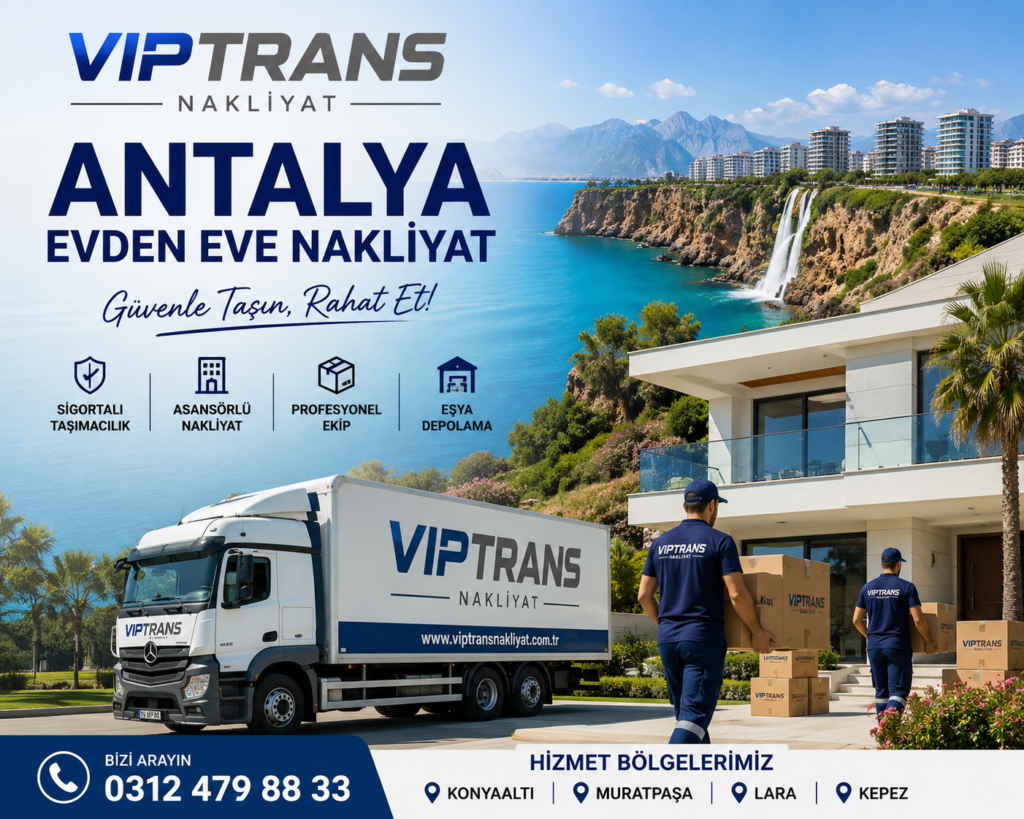 Antalya Evden Eve Nakliyat Hizmetleri | Viptrans Nakliyat