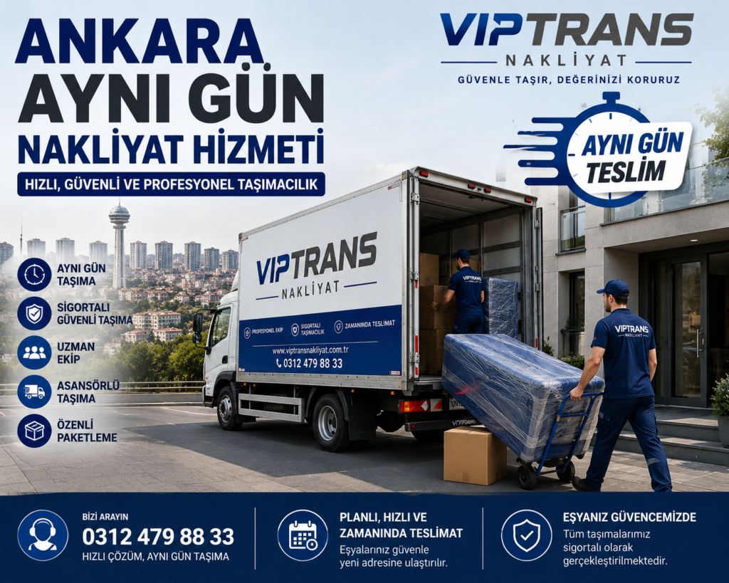Ankara Aynı Gün Nakliyat Hizmeti | Viptrans Nakliyat